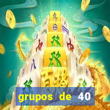 grupos de 40 dezenas da quina